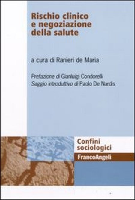Rischio clinico e negoziazione della salute Rischio clinico e negoziazione della salute