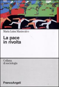 La pace in rivolta La pace in rivolta