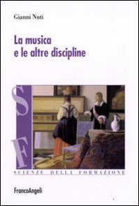 La musica e le altre discipline La musica e le altre discipline