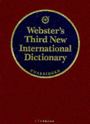 Webster's third new international dictionary Webster's third new international dictionary