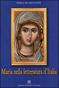 Maria nella letteratura d'Italia Maria nella letteratura d'Italia