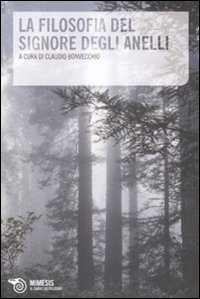 La filosofia del signore degli anelli La filosofia del signore degli anelli