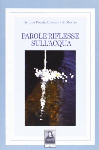 Parole riflesse sull'acqua