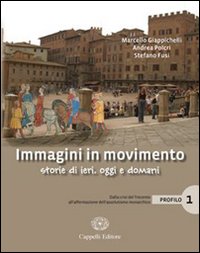 Immagini in movimento. Storie di ieri, oggi e domani. Profilo. Per le Scuole superiori. Vol. 2 Immagini in movimento. Storie di ieri, oggi e domani. Profilo. Per le Scuole superiori. Vol. 2