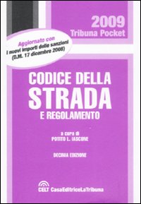 Codice della Strada e Regolamento Codice della Strada e Regolamento