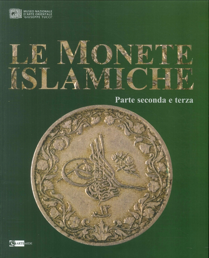 Le Monete Islamiche. Parte Seconda e Terza Le Monete Islamiche. Parte Seconda e Terza