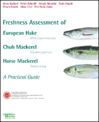 Freshness assessment of european hake, churb meckerel, horse mackerel. A pratical guide Freshness assessment of european hake, churb meckerel, horse mackerel. A pratical guide