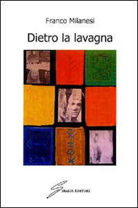 Dietro la lavagna Dietro la lavagna