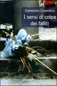 I sensi di colpa dei falliti I sensi di colpa dei falliti