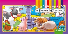 La giornata degli animali. Gioco e imparo. Ediz. illustrata La giornata degli animali. Gioco e imparo. Ediz. illustrata