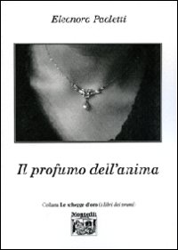 Il profumo dell'anima Il profumo dell'anima