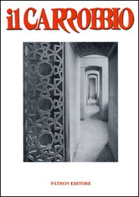 Il Carrobbio. Tradizioni, Problemi, Immagini dell'Emilia Romagna (2008). Vol. 34 Il Carrobbio. Tradizioni, Problemi, Immagini dell'Emilia Romagna (2008). Vol. 34