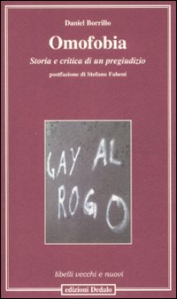 Omofobia. Storia e critica di un pregiudizio Omofobia. Storia e critica di un pregiudizio