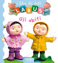 Gli abiti. Ediz. illustrata Gli abiti. Ediz. illustrata