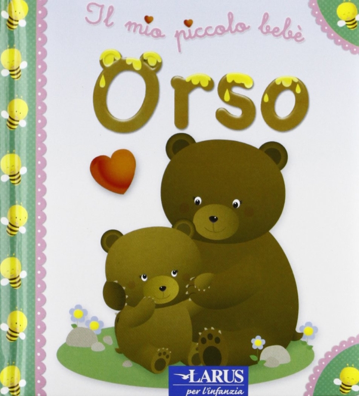 L'orso. Ediz. illustrata L'orso. Ediz. illustrata