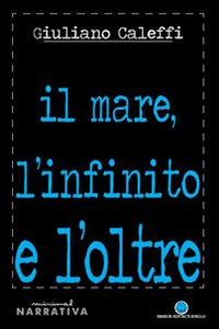 Il mare, l'infinito e l'oltre Il mare, l'infinito e l'oltre