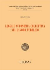 Legge e autonomia collettiva nel lavoro pubblico Legge e autonomia collettiva nel lavoro pubblico