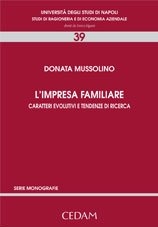 L'Impresa Familiare. Caratteri Evolutivi e Tendenze di Ricerca L'Impresa Familiare. Caratteri Evolutivi e Tendenze di Ricerca