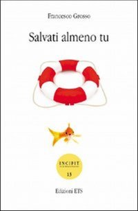 Salvati Almeno tu