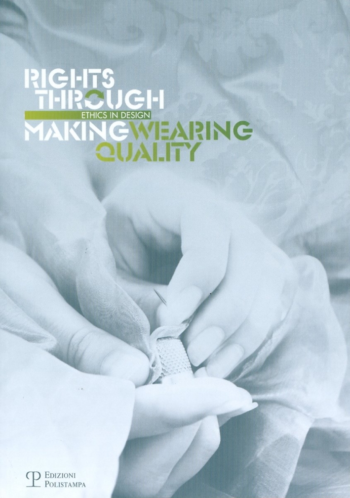 Rights through making. Wearing quality Rights through making. Wearing quality