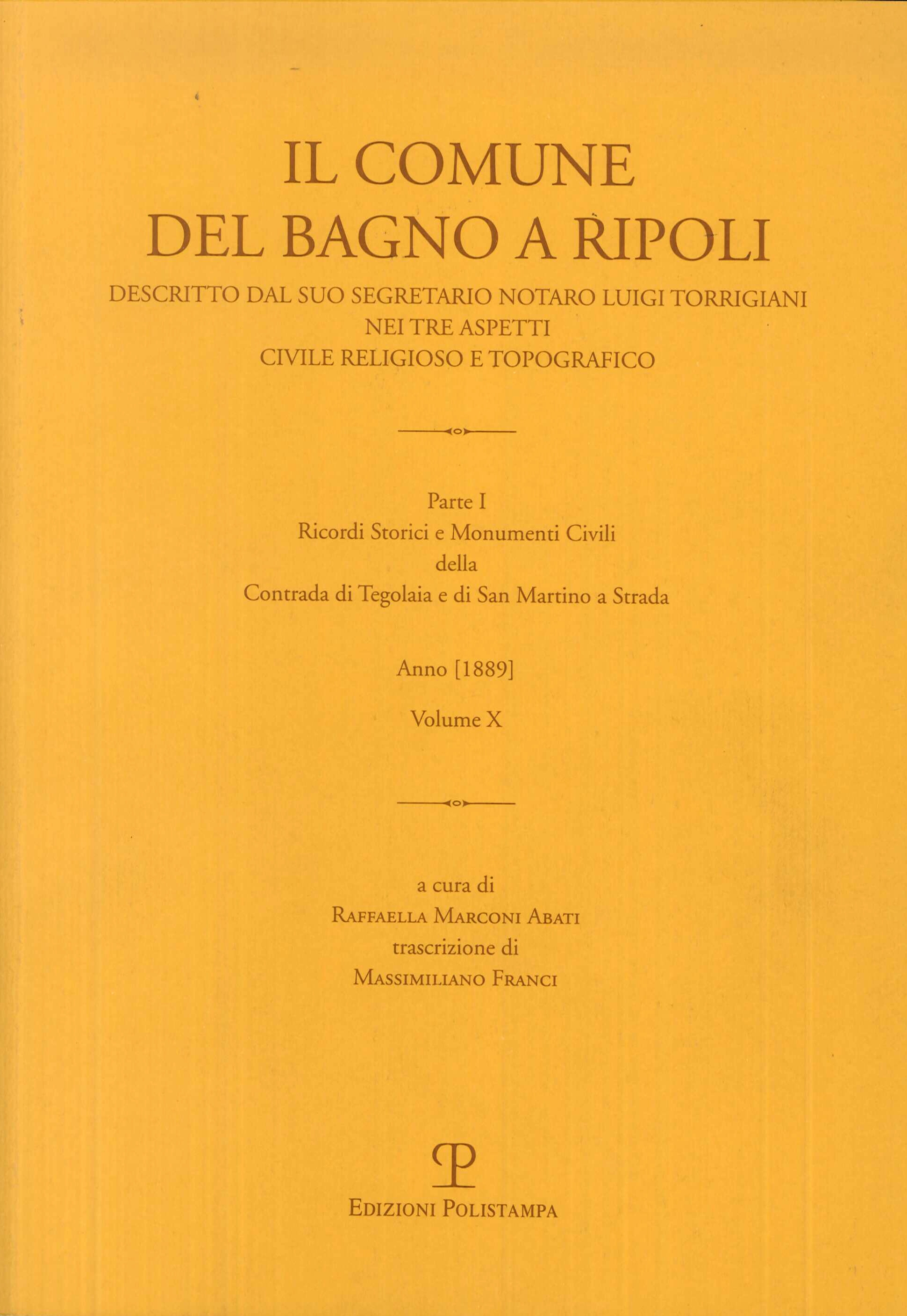Il Comune del Bagno a Ripoli descritto dal suo Segretario Notaro Luigi Torrigiani nei tre aspetti civile religioso e topografico Il Comune del Bagno a Ripoli descritto dal suo Segretario Notaro Luigi Torrigiani nei tre aspetti civile religioso e topografico