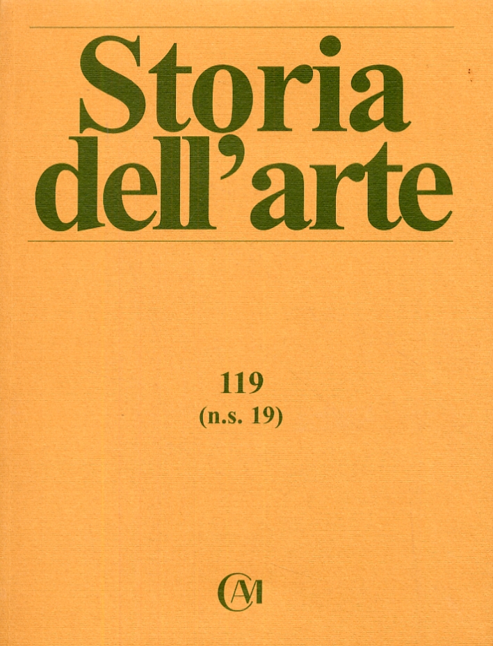 Storia dell'arte. Nuova serie. 0119. N. 0019. Gennaio-Aprile 2008 Storia dell'arte. Nuova serie. 0119. N. 0019. Gennaio-Aprile 2008
