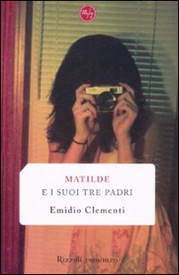 Matilde e i suoi tre padri Matilde e i suoi tre padri