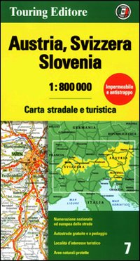 Austria, Svizzera, Slovenia 1:800.000. Carta stradale e turistica Austria, Svizzera, Slovenia 1:800.000. Carta stradale e turistica