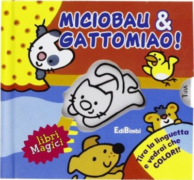 Miciobau & gattomiao! Ediz. illustrata Miciobau & gattomiao! Ediz. illustrata