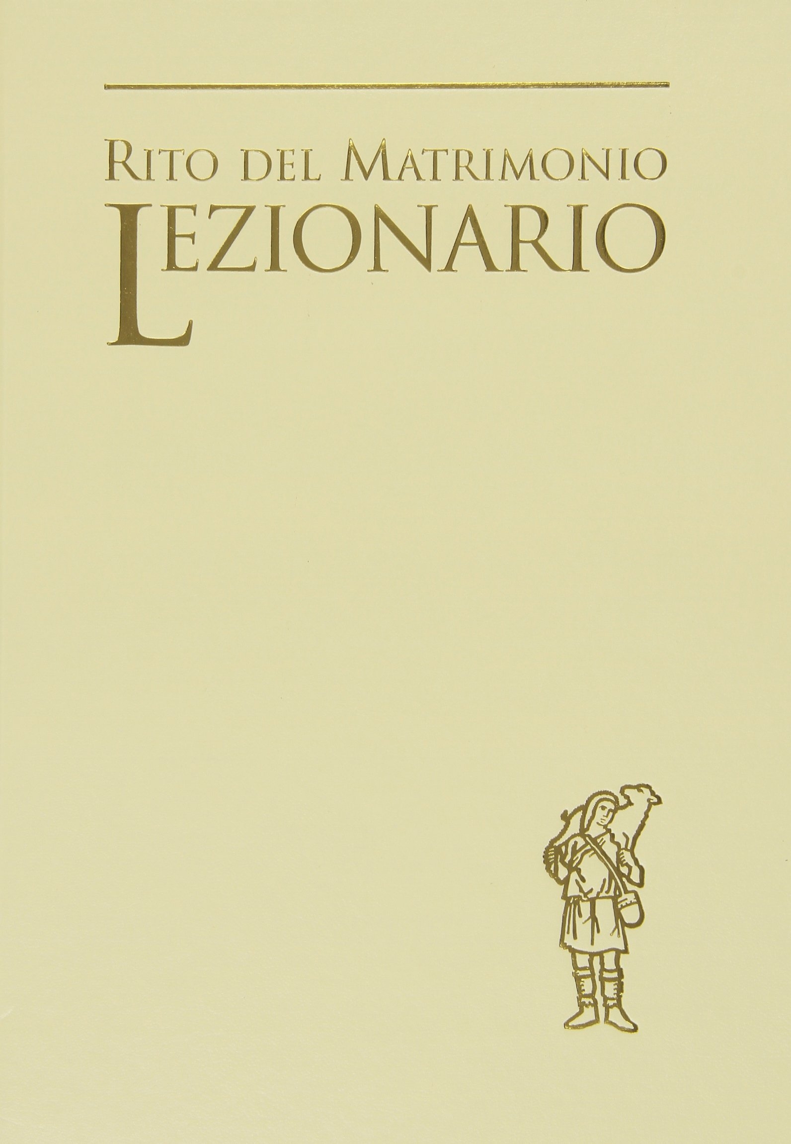 Lezionario. Rito del matrimonio Lezionario. Rito del matrimonio