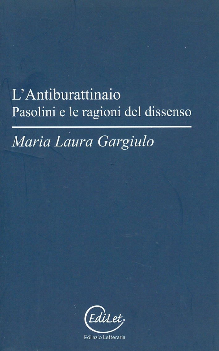 L'antiburattinaio. Pasolini e le ragioni del dissenso L'antiburattinaio. Pasolini e le ragioni del dissenso
