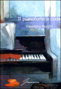 Il pianoforte a coda Il pianoforte a coda