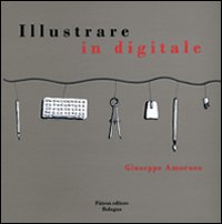 Illustrare in digitale Illustrare in digitale