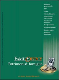 Family office (2006). Vol. 4: Il passaggio generazionale fra continuità e cambiamento Family office (2006). Vol. 4: Il passaggio generazionale fra continuità e cambiamento