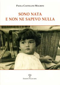 Sono nata e non ne sapevo nulla
