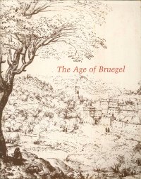 The age of Bruegel: netherlandish drawings in the sixteenth century