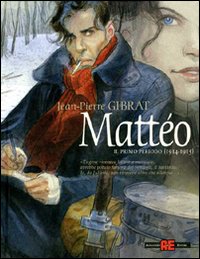 Mattéo. Il Primo Periodo (1914-1915) Mattéo. Il Primo Periodo (1914-1915)