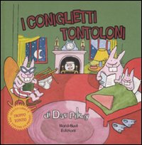 I Coniglietti Tontoloni I Coniglietti Tontoloni
