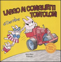 Largo ai Coniglietti Tontoloni Largo ai Coniglietti Tontoloni