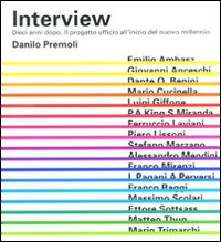 Interview. Dieci Anni Dopo. Il Progetto Ufficio all'Inizio del Nuovo Millennio Interview. Dieci Anni Dopo. Il Progetto Ufficio all'Inizio del Nuovo Millennio