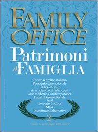 Family office (2008). Vol. 2: Gestione patrimoni di famiglia Family office (2008). Vol. 2: Gestione patrimoni di famiglia