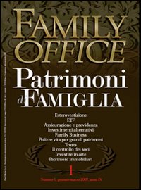 Family Office (2007). Vol. 1: Investimenti Immobiliari Alternativi Real Estate Investment Trust Family Office (2007). Vol. 1: Investimenti Immobiliari Alternativi Real Estate Investment Trust