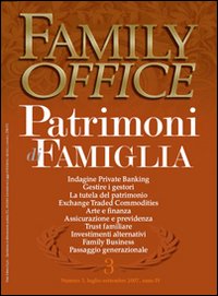Family office (2007). Vol. 3: Il trust familiare: l'ontologia differenza con gli altri istituti Family office (2007). Vol. 3: Il trust familiare: l'ontologia differenza con gli altri istituti