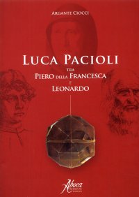 Luca Pacioli tra Piero della Francesca e Leonardo