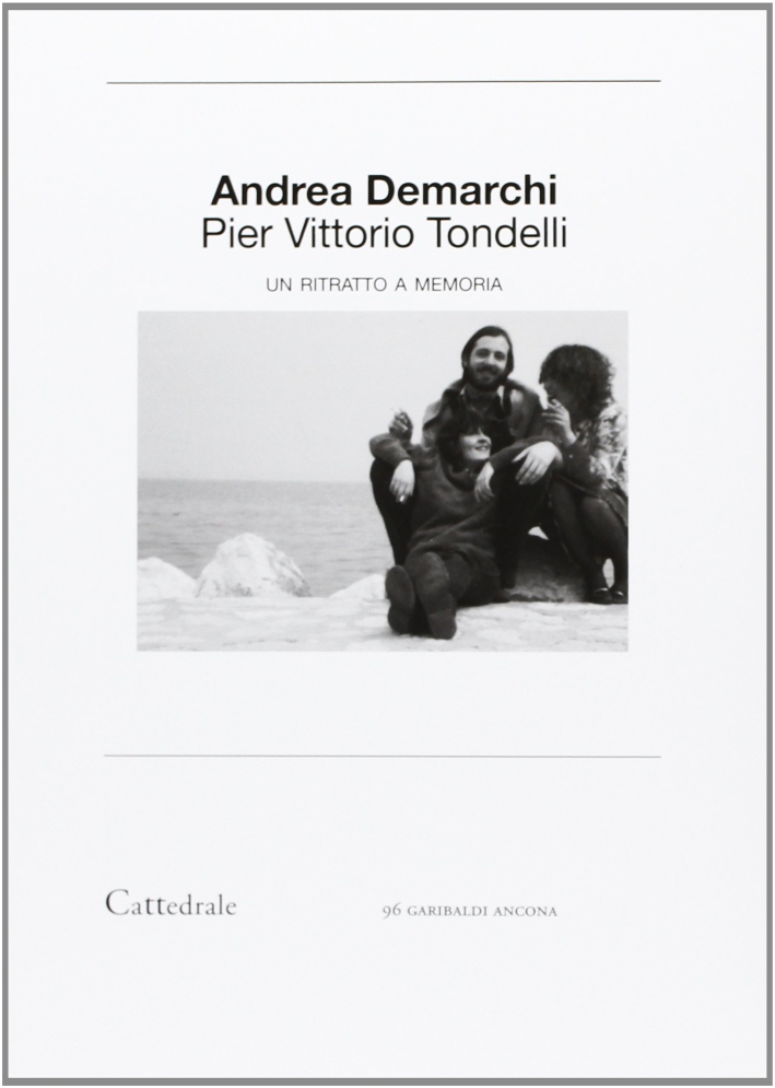 Piervittorio Tondelli. Un ritratto a memoria Piervittorio Tondelli. Un ritratto a memoria