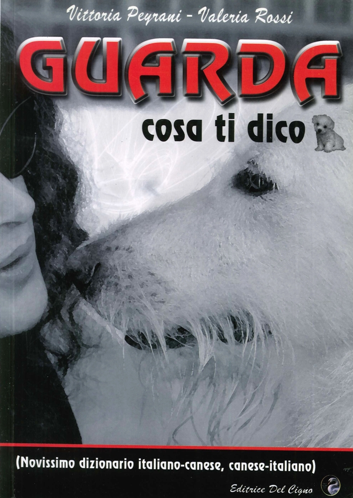 Guarda cosa ti dico (novissimo dizionario italiano-canese, canese-italiano) Guarda cosa ti dico (novissimo dizionario italiano-canese, canese-italiano)