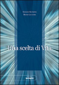 Una scelta di vita Una scelta di vita