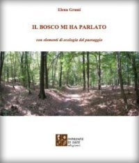 Il bosco mi ha parlato, con elementi di ecologia del paesaggio