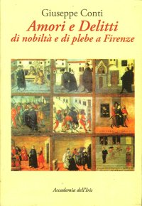 Amori e delitti di nobiltà e di plebe a Firenze