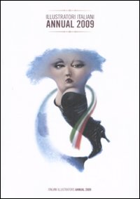 Illustratori italiani. Annual 2009. Ediz. italiana e inglese Illustratori italiani. Annual 2009. Ediz. italiana e inglese